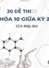 Bộ 20 Đề thi Hóa 10 giữa kì 2 (Có đáp án)
